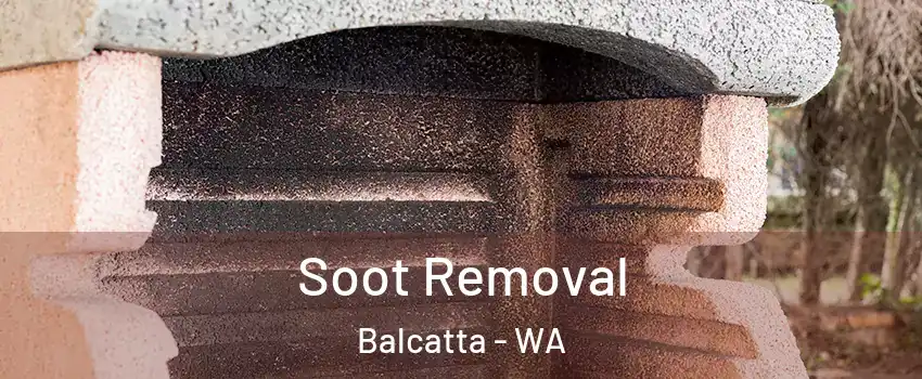 Soot Removal Balcatta - WA