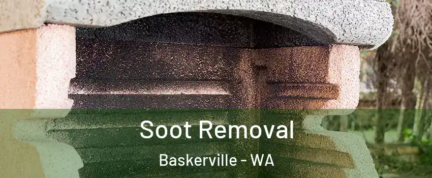 Soot Removal Baskerville - WA