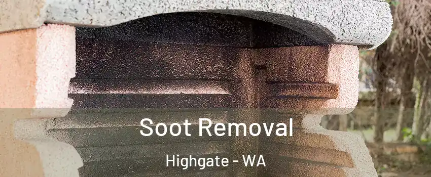 Soot Removal Highgate - WA