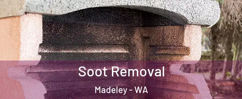 Soot Removal Madeley - WA