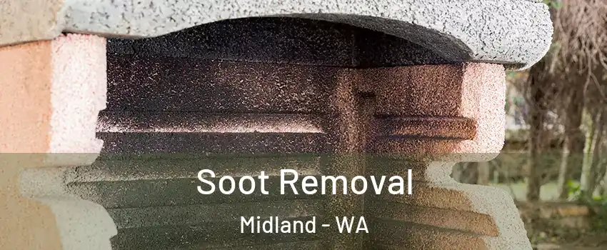 Soot Removal Midland - WA