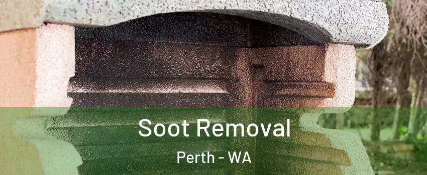 Soot Removal Perth - WA