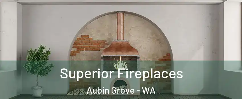 Superior Fireplaces Aubin Grove - WA