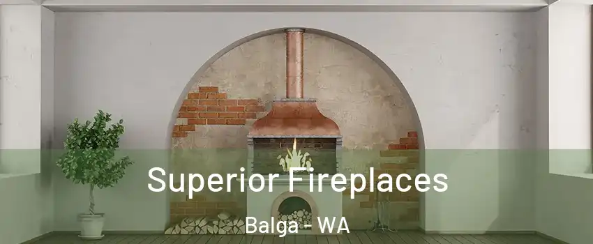 Superior Fireplaces Balga - WA
