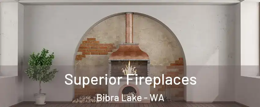 Superior Fireplaces Bibra Lake - WA