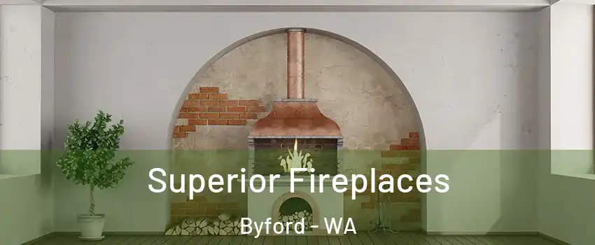 Superior Fireplaces Byford - WA