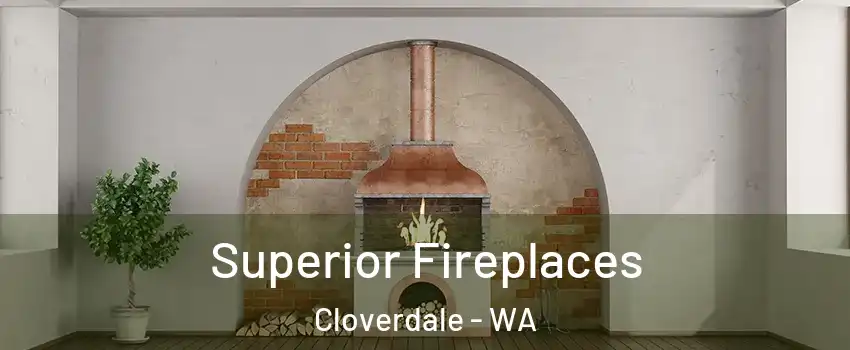 Superior Fireplaces Cloverdale - WA