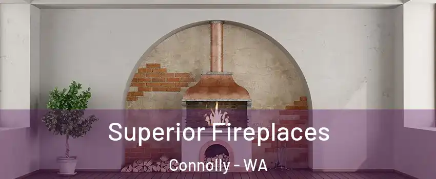 Superior Fireplaces Connolly - WA