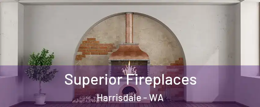 Superior Fireplaces Harrisdale - WA