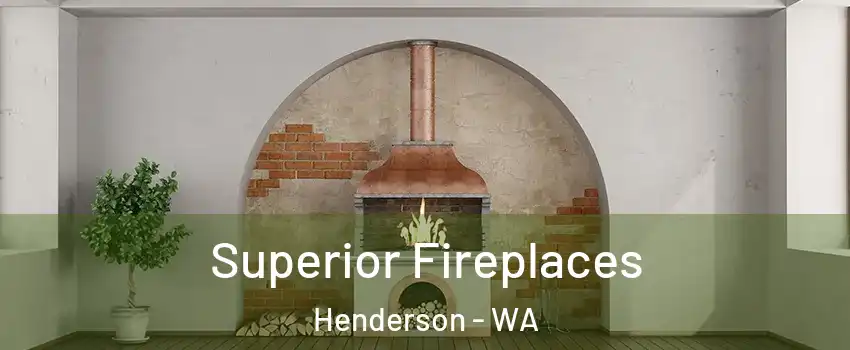 Superior Fireplaces Henderson - WA