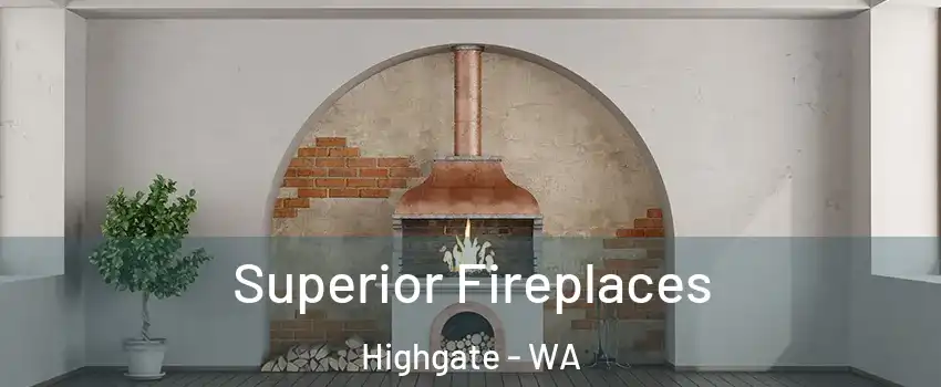  Superior Fireplaces Highgate - WA