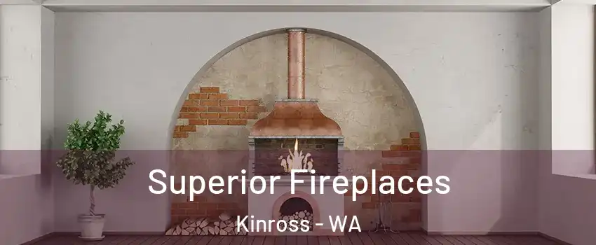 Superior Fireplaces Kinross - WA