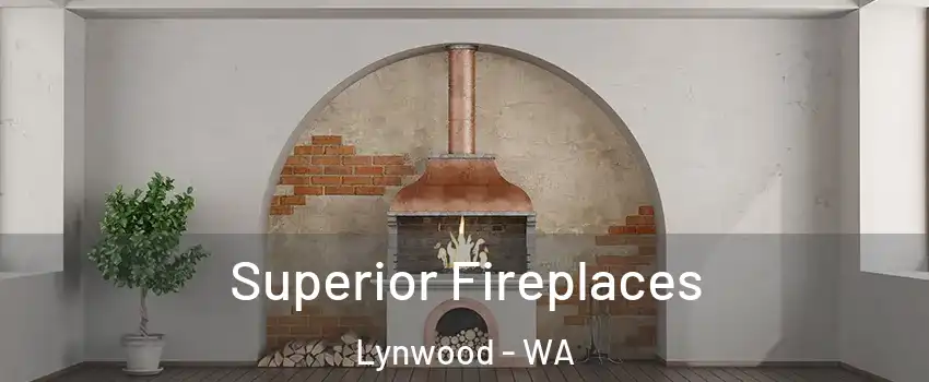 Superior Fireplaces Lynwood - WA