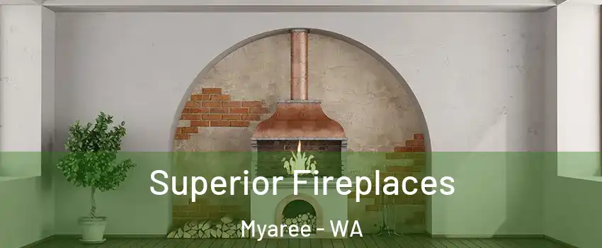 Superior Fireplaces Myaree - WA