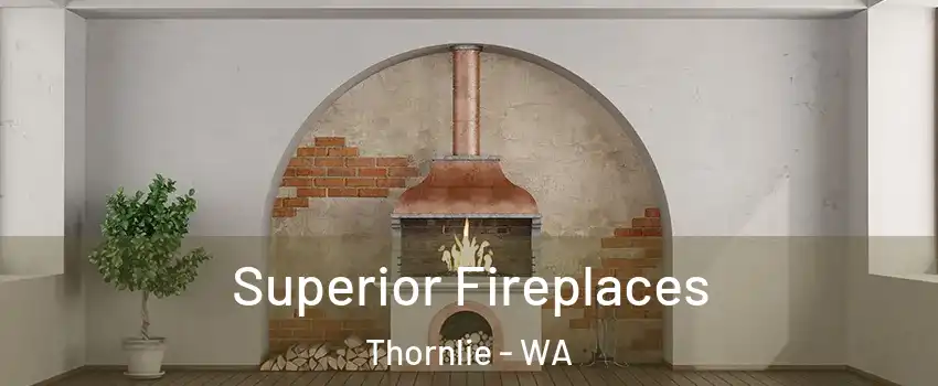 Superior Fireplaces Thornlie - WA