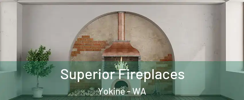 Superior Fireplaces Yokine - WA