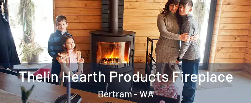 Thelin Hearth Products Fireplace Bertram - WA
