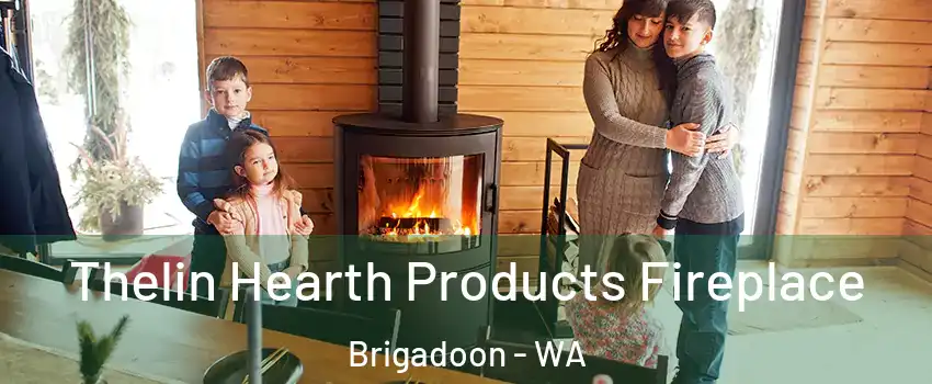 Thelin Hearth Products Fireplace Brigadoon - WA