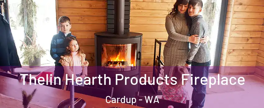 Thelin Hearth Products Fireplace Cardup - WA