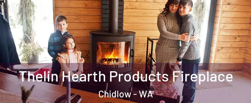 Thelin Hearth Products Fireplace Chidlow - WA