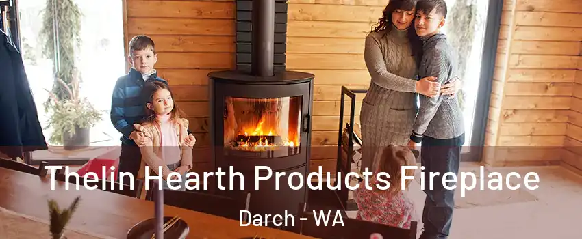 Thelin Hearth Products Fireplace Darch - WA