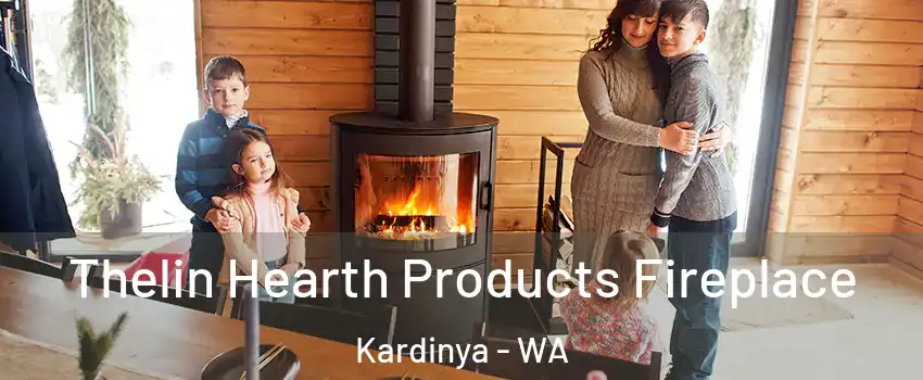 Thelin Hearth Products Fireplace Kardinya - WA