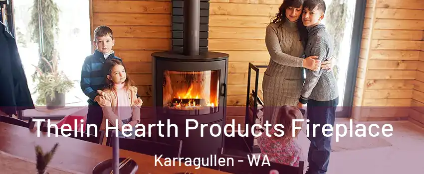 Thelin Hearth Products Fireplace Karragullen - WA