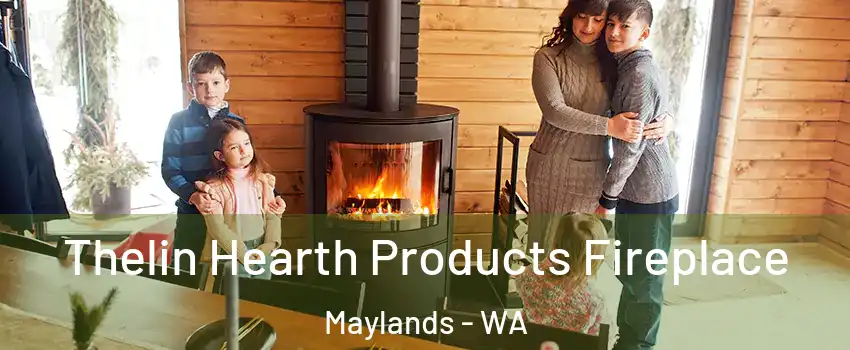 Thelin Hearth Products Fireplace Maylands - WA