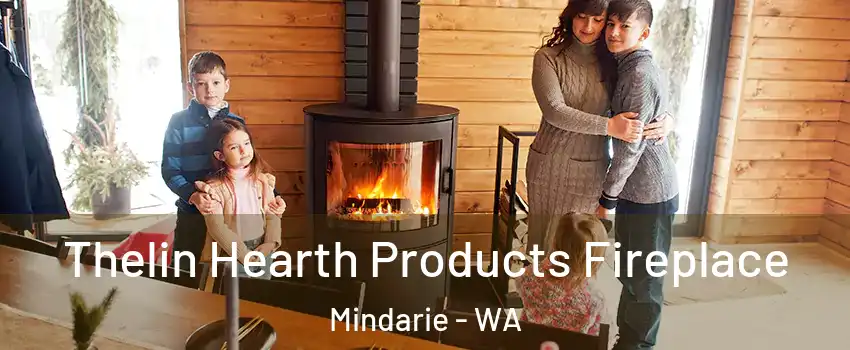Thelin Hearth Products Fireplace Mindarie - WA