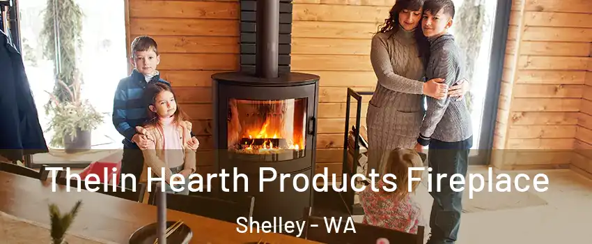 Thelin Hearth Products Fireplace Shelley - WA