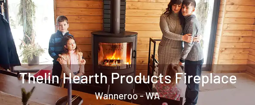 Thelin Hearth Products Fireplace Wanneroo - WA