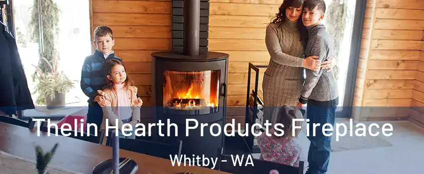 Thelin Hearth Products Fireplace Whitby - WA
