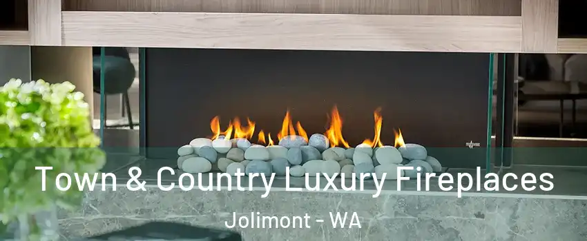 Town & Country Luxury Fireplaces Jolimont - WA