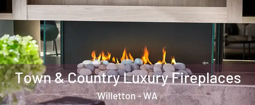Town & Country Luxury Fireplaces Willetton - WA