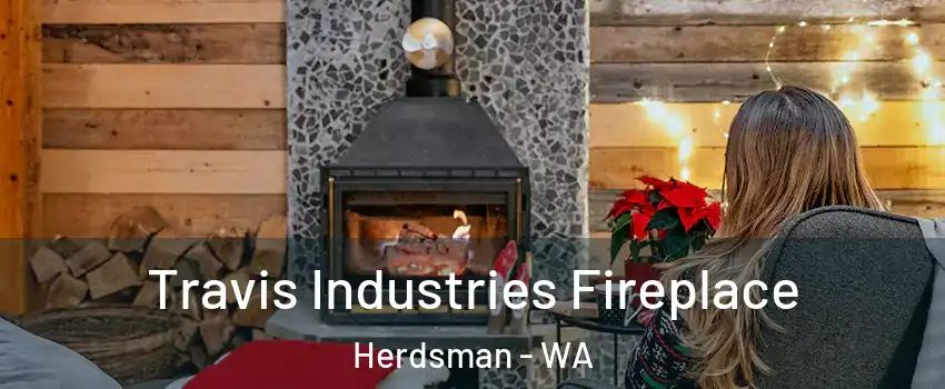 Travis Industries Fireplace Herdsman - WA