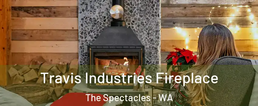 Travis Industries Fireplace The Spectacles - WA