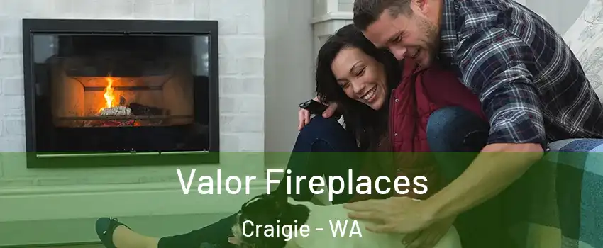  Valor Fireplaces Craigie - WA