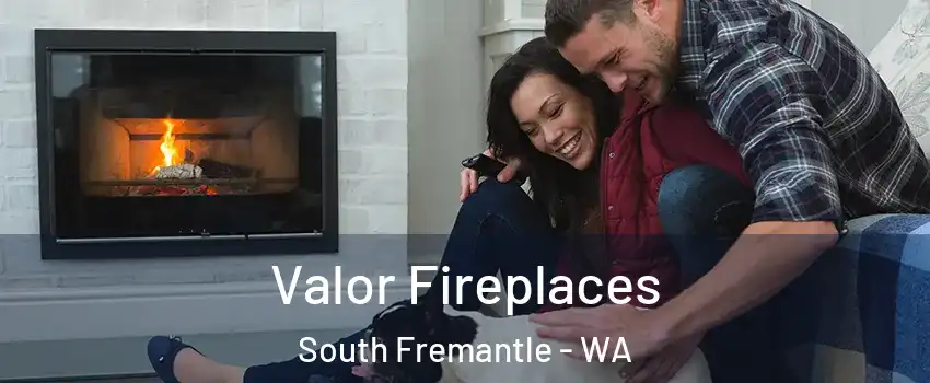 Valor Fireplaces South Fremantle - WA