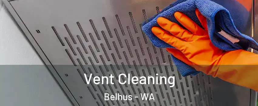 Vent Cleaning Belhus - WA
