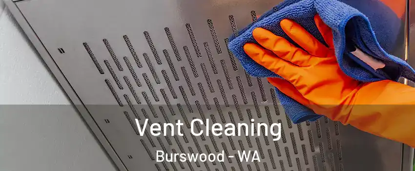 Vent Cleaning Burswood - WA