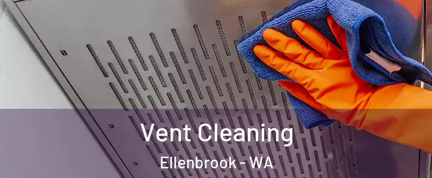 Vent Cleaning Ellenbrook - WA