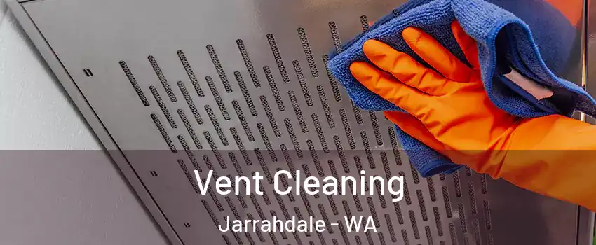 Vent Cleaning Jarrahdale - WA