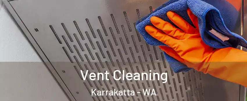Vent Cleaning Karrakatta - WA