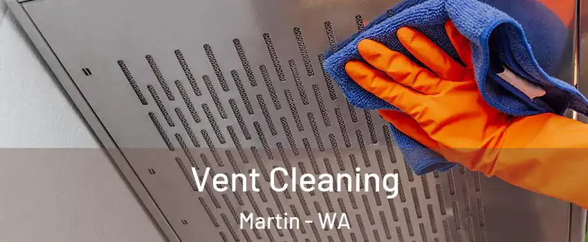 Vent Cleaning Martin - WA