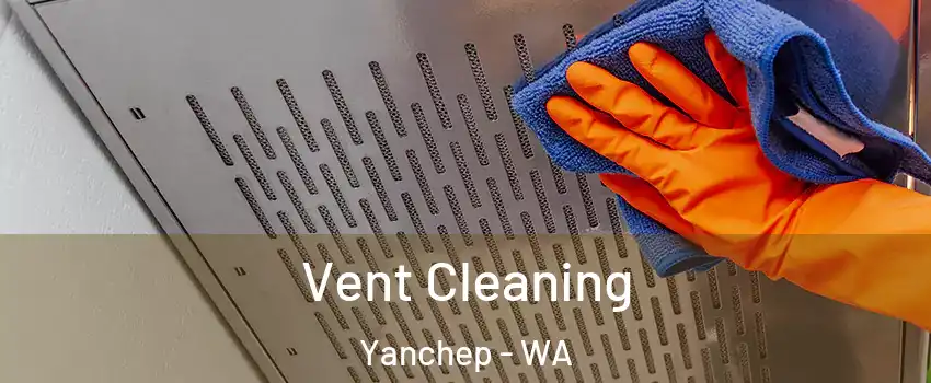 Vent Cleaning Yanchep - WA