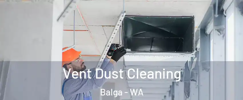 Vent Dust Cleaning Balga - WA