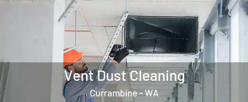 Vent Dust Cleaning Currambine - WA