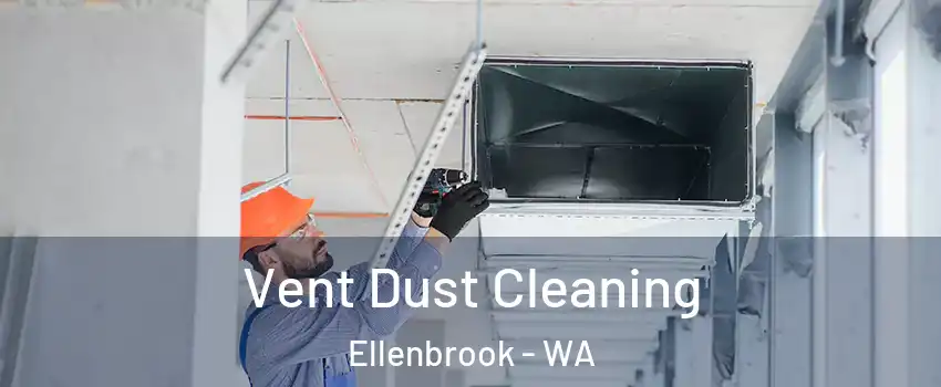 Vent Dust Cleaning Ellenbrook - WA