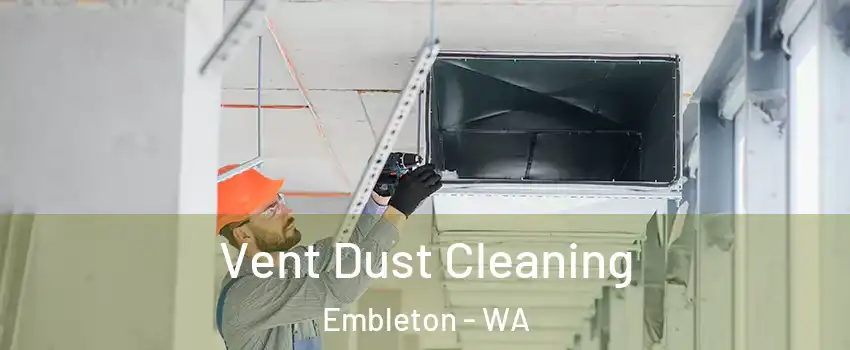 Vent Dust Cleaning Embleton - WA