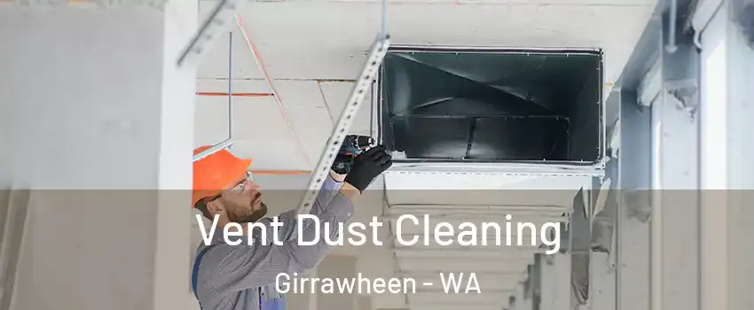 Vent Dust Cleaning Girrawheen - WA